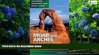 Buy  The Best Moab and Arches National Park Hikes Rod Martinez  Full Book