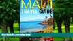 PDF  Maui Travel Guide: Experience the Best Places to Stay, Eat, Drink, Hike, Bike, Beach, Surf,