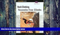 Buy Don Reid Yosemite Climbs: Free Climbs  Full Ebook