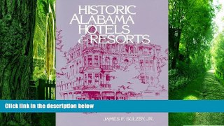 Buy James Sulzby Historic Alabama Hotels and Resorts  Audiobook Download