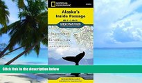 Buy NOW National Geographic Maps Alaska s Inside Passage: Destination Map  On Book