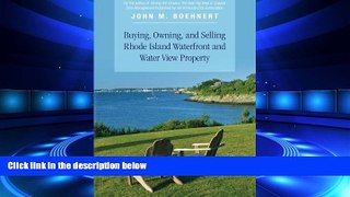 READ book  Buying, Owning, and Selling Rhode Island Waterfront and Water View Property: The