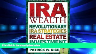 READ book  IRA Wealth: Revolutionary IRA Strategies for Real Estate Investment  FREE BOOOK ONLINE