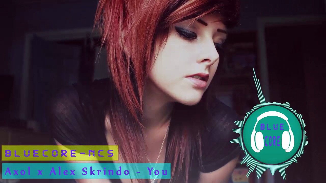 1 Hour BlueCore M - Axol x Alex Skrino - You | Trap | Trance | EDM | Dubstep | Electro