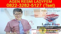 0822-3282-5127 (Tsel), Ladyfem Obat Kista Semarang