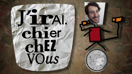 J'irai chier chez vous