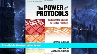 Deals in Books  The Power of Protocols: An Educator s Guide to Better Practice, Third Edition