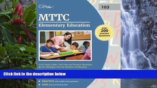 Buy NOW  MTTC Elementary Education (103) Study Guide: Test Prep and Practice Questions for the