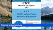 Big Sales  FTCE Physical Education K-12 063: Florida Teacher Certification Examinations Physical