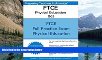Big Sales  FTCE Physical Education K-12 063: Florida Teacher Certification Examinations Physical