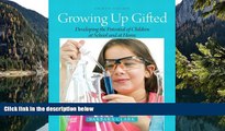 Buy NOW  Growing Up Gifted: Developing the Potential of Children at School and at Home (8th