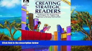 Big Sales  Creating Strategic Readers: Techniques for Supporting Rigorous Literacy Instruction - -