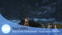 Test vidéo - Rise of the Tomb Raider (Graphismes PS4 Pro)