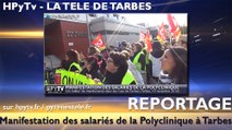 HPyTv Tarbes | Manifestation des salariés de la Polyclinique (19 novembre 2016)