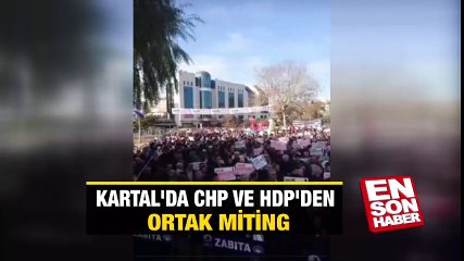 Kartal'da CHP ve HDP'den ortak miting