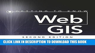 [PDF] Mobi Getting to Know Web GIS: Second Edition Full Download