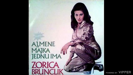 Zorica Brunclik - Aj, mene majka jednu ima - (Audio 1978)