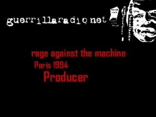 Rage Against The Machine - Producer - Paris 1994