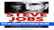 Read Now Steve Jobs: 66 Best Life Lessons, Quotes And Secrets To Success By Steve Job (Steve Jobs