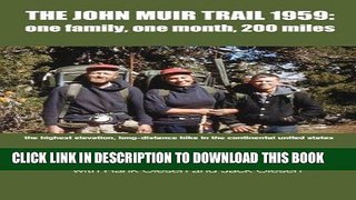 Read Now The John Muir Trail 1959:: one family, one month, 200 miles PDF Book