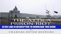 [PDF] The Attica Prison Riot: The History and Legacy of America s Most Famous Prison Uprising Full