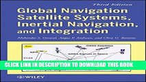 Best Seller Global Navigation Satellite Systems, Inertial Navigation, and Integration Free Read