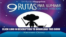 Read Now Tu Mundo Happixs: 9 Rutas para iluminar galaxias nubladas (Edicion Especial) (Spanish