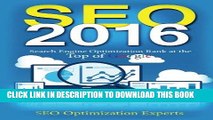 Read Now Seo 2016: Search Engine Optimization Rank at the Top of Google (SEO 2016, Search Engine