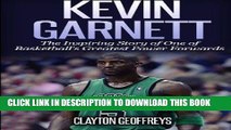 Read Now Kevin Garnett: The Inspiring Story of One of Basketball s Greatest Power Forwards