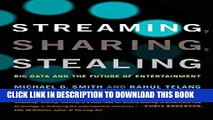 Ebook Streaming, Sharing, Stealing: Big Data and the Future of Entertainment Free Read
