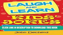 Read Now Laugh and Learn Kids  Jokes: Over 300 Hilarious Jokes and Fascinating Facts Download Book