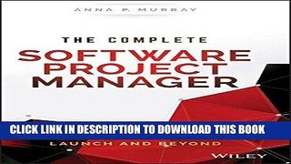 Best Seller The Complete Software Project Manager: Mastering Technology from Planning to Launch
