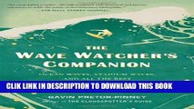 Ebook The Wave Watcher s Companion: Ocean Waves, Stadium Waves, and All the Rest of Life s