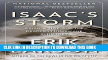 Best Seller Isaac s Storm: A Man, a Time, and the Deadliest Hurricane in History Free Read