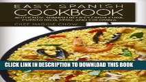 Read Now Easy Spanish Cookbook: Authentic Spanish Recipes from Cuba, Puerto Rico, Peru, and