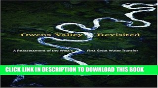 Best Seller Owens Valley Revisited: A Reassessment of the West s First Great Water Transfer Free