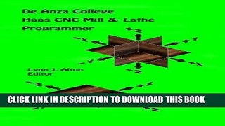 Ebook Haas CNC Mill   Lathe Programmer: De Anza College Free Read