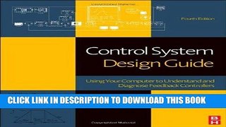 Best Seller Control System Design Guide, Fourth Edition: Using Your Computer to Understand and