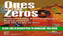 Ebook Ones and Zeros: Understanding Boolean Algebra, Digital Circuits, and the Logic of Sets Free