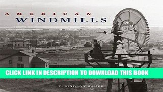 Ebook American Windmills: An Album of Historic Photographs Free Read