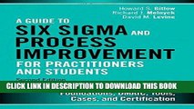 Ebook A Guide to Six Sigma and Process Improvement for Practitioners and Students: Foundations,