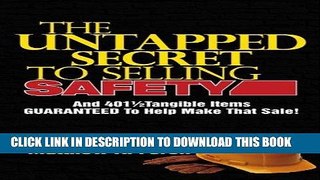 Best Seller The Untapped Secret To Selling Safety: And 401Ã‚Â½ Tangible Items Guaranteed To Help