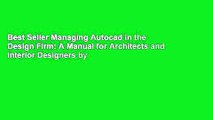 Best Seller Managing Autocad in the Design Firm: A Manual for Architects and Interior Designers by