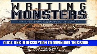 Best Seller Writing Monsters: How to Craft Believably Terrifying Creatures to Enhance Your Horror,