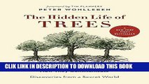 Ebook The Hidden Life of Trees: What They Feel, How They Communicateâ€”Discoveries from a Secret