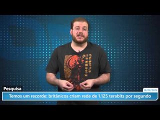 Temos um novo recorde: britânicos criam rede de 1.125 terabits por segundo
