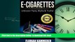 Read book  E-Cigarettes: Unknown Facts, Myths   Truths about Electronic Cigarettes (Vaping,