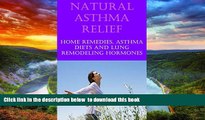 liberty book  Natural Asthma Cure and Relief: Home Remedies for Asthma Relief, Asthma Diet, Treat