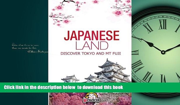 liberty books Japanese Land: Tokyo and Mt Fuji: Discover the Japan History and The main cities