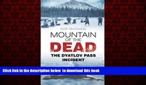 Read book  Mountain of the Dead: The Dyatlov Pass Incident [DOWNLOAD] ONLINE